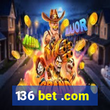 136 bet .com